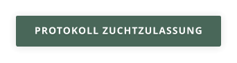 PROTOKOLL ZUCHTZULASSUNG