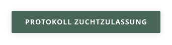 PROTOKOLL ZUCHTZULASSUNG