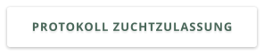 PROTOKOLL ZUCHTZULASSUNG