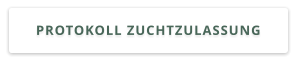 PROTOKOLL ZUCHTZULASSUNG