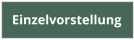 Einzelvorstellung